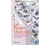 Le projet Unicorn: Une histoire de développeurs, de disruption et de survie à l'ère des datas