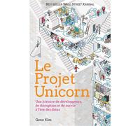 Le Projet Unicorn Une histoire de développeurs, de disruption et de survie à l'ère des datas - Kim Gene - Quanto - Poche - Roman