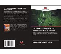 Le Projet Urbain En Tant Que Processus