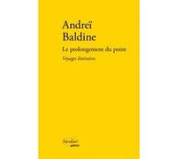 Le prolongement du point Andrej Nikolaevic Baldin (Auteur), Françoise Lesourd (Traduction)