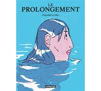 Gwendal Le Bec – Le Prolongement – Roman graphique – Broché