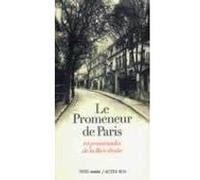 Le promeneur de Paris, Dix promenades de la Rive droite Jérôme Godeau (Auteur), Françoise Besse (Auteur), Claudia Paluel-marmont (Auteur), Catherine Parodi- brocas (Auteur)
