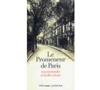 Jérôme Godeau – Le promeneur de Paris – Dix promenades de la Rive droite – Actes Sud – Broché
