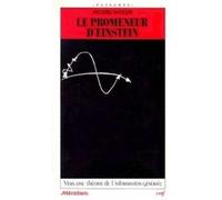 Le Promeneur d'Einstein : Vers une théorie de l'information générale