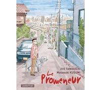 Le Promeneur Jirô Taniguchi (Dessinateur), Jean-Philippe Toussaint (Traduction), Corinne Quentin (Traduction), MASAYUKI KUSUMI / JIRO TANIGUCHI (Auteur), Masayuki Kusumi (Scénario)