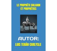 LE PROPHÈTE BALAAM ET PROPHÉTIES