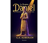 Le Prophète Daniel et l'Apocalypse de Saint Jean