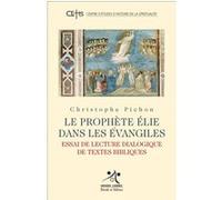 Le prophète Elie dans les Évangiles Christophe Pichon (Auteur)