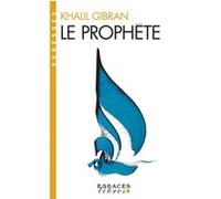 Le Prophète (Espaces Libres - Sagesses) Marc de Smedt (Traduction), Khalil Gibran (Auteur)
