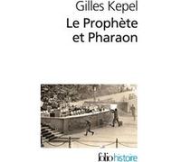 Le Prophète et Pharaon Gilles Kepel (Auteur)