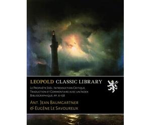 Le Prophète Joël: Introduction Critique, Traduction et Commentaire avec un Index Bibliographique; pp. 6-158