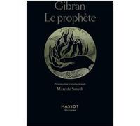 Le Prophète Khalil Gibran (Auteur), Marc de Smedt (Introduction), Marc de Smedt (Traduction)