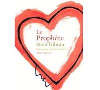 Le Prophète Khalil Gibran (Auteur), Marc de Smedt (Traduction), Michèle Ferri (Illustration)