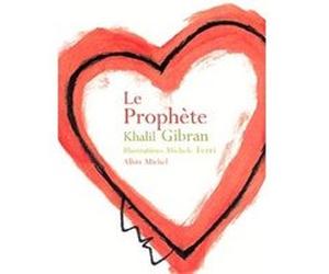 Le Prophète Khalil Gibran (Auteur), Marc de Smedt (Traduction), Michèle Ferri (Illustration)
