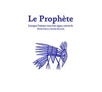 Le Prophète - Khalil Gibran - Thierry Magnier Eds - relié - Beau livre