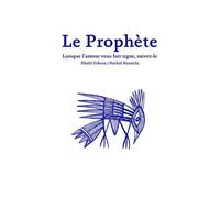 Le Prophète - Lorsque L'amour Vous Fait Signe, Suivez-Le