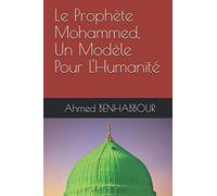 Le Prophète Mohammed, Un Modèle pour l'Humanité