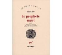 Le Prophète muet Joseph Roth (Auteur), Michel-François Demet (Traduction)
