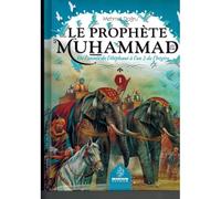 prophete muhammad de l´année de l´éléphant à l´an 2 de l´hégire