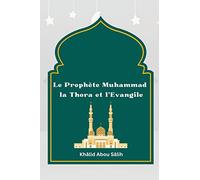 Le Prophète Muhammad la Thora et l'Evangile