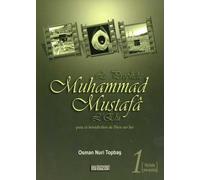 Le Prophète Muhammad Mustafâ L'Elu