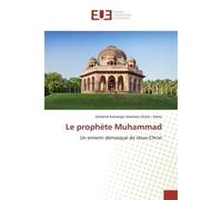 Le prophete Muhammad Un ennemi démasqué de Jésus-Christ - Sheta - Universitaires Europeennes - broché - Essai