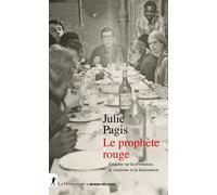 Le prophète rouge - Enquête sur la révolution, le charisme et la domination - Julie Pagis - La découverte - broché - Essai