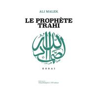 Le prophète trahi - Ali Malek - Telemaque - broché - Essai