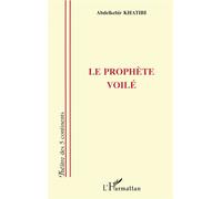 Le prophète voilé - Abdelkébir Khatibi - L'harmattan - Livre