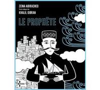 Le prophète Zeina Abirached (Illustration), GIBRAN KHALIL GIBRAN (Auteur), Didier Sénécal (Traduction)