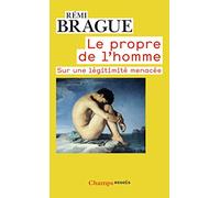 Le Propre de l'homme: Sur une légitimité menacée