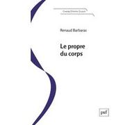 Le propre du corps Renaud Barbaras (Auteur)