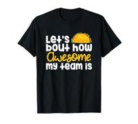 Le propriétaire de l'entreprise Let's Taco Bout How Awesome My Team is T-Shirt