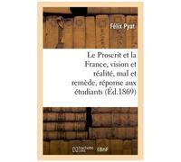 Le Proscrit Et La France, Vision Et Réalité, Mal Et Remède, Réponse Aux Étudiants