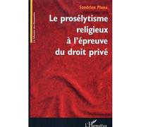 Le prosélytisme religieux à l'épreuve du droit privé
