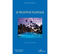Le prostitué politique - Jean-Marie Mbailao - L'harmattan - broché - Roman