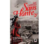 Le Protectorat De L'ombrelle - Tome 3 - Sans Honte