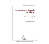 Le protectorat français au Maroc: Un nouveau regard