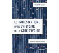 Le Protestantisme Dans L'histoire De La Côte D'ivoire