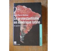 Le Protestantisme En Amérique Latine - Une Approche Socio-Historique