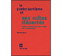 Le protestantisme et ses cultes désertés: Lettres à Maurice qui rêve malgré tout d'y participer