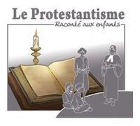 Le Protestantisme raconté aux enfants