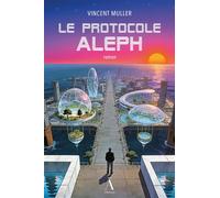 Le protocole Aleph - Vincent Muller - Du Non-A Eds - broché - Roman