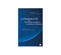 Le protocole n° 16 à la convention européenne des droits de l'homme Mise en œuvre et effets de la procédure d'avis consultatifs - Tatiana Disperati - Presses Universitaires D'aix-Marseille - broché - 