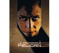 Le Protocole Pélican - Tome 3 - Le Protocole Pélican - tome 3