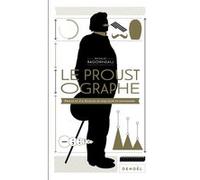 Le Proustographe – Proust et À la recherche du temps perdu en infographie – Éditions Denoël