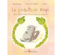 Le prouteur rayé - Anne Leblanc - 400 Coups Eds Les - cartonné - Album jeunesse