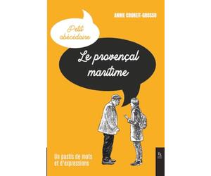 Le provençal maritime: Un pastis de mots et d'expressions