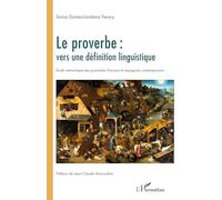 Le proverbe – Vers une définition linguistique: Étude sémantique des proverbes français et espagnols