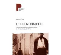 Le provocateur L'histoire secrète des émeutes antijuives de Constantine (août 1934) - Joshua Cole - Payot - broché - Essai